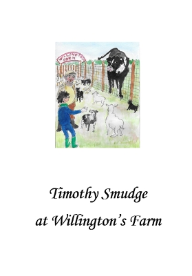 Timothy Smudge at Willington's Farm