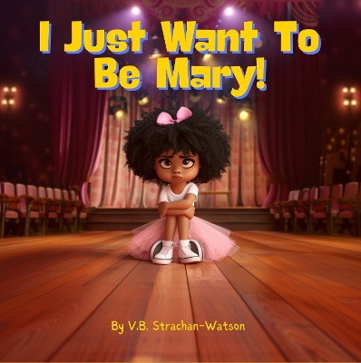 I Just Want To Be Mary!