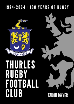 Thurles Rugby Football Club - 100 Years of Rugby