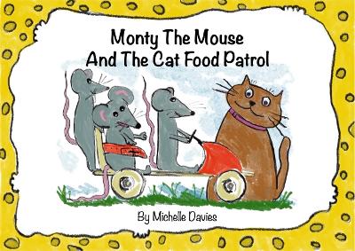 Monty The Mouse And The Cat Food Patrol