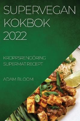 Supervegan Kokbok 2022