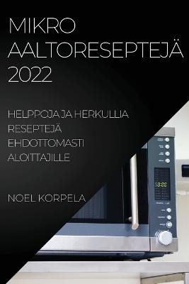 Mikroaaltoreseptejae 2022