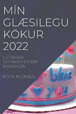 Min GlAEsilegu Koekur 2022