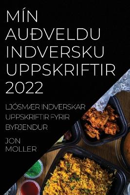 Min Audveldu Indversku Uppskriftir 2022