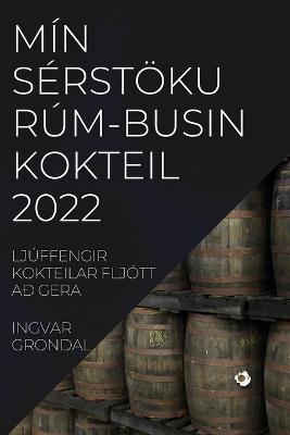 Min Serstoeku Rum-Busin Kokteil 2022