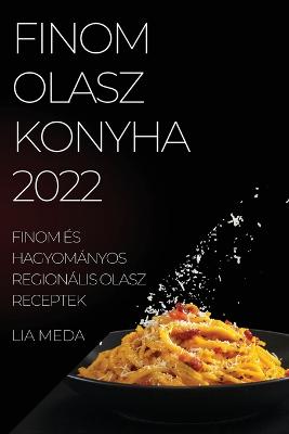 Finom Olasz Konyha 2022