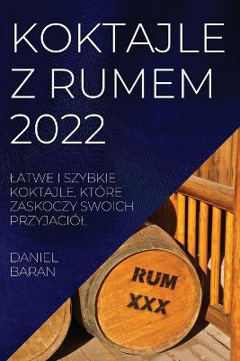 Koktajle Z Rumem 2022