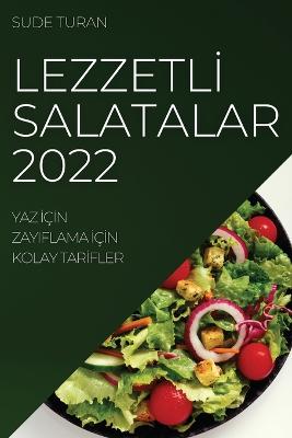 Lezzetl&#304; Salatalar 2022