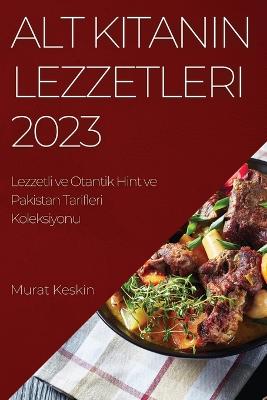 Alt Kitanin Lezzetleri 2023