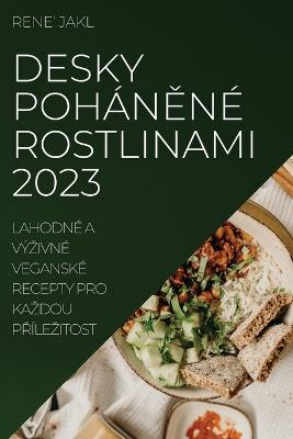 Desky pohanene rostlinami 2023