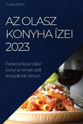 Az olasz konyha izei 2023