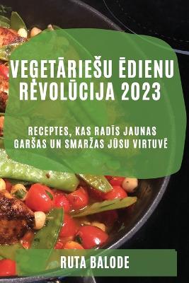 Vegetariesu edienu revolucija 2023