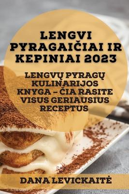 Lengvi pyragai&#269;iai ir kepiniai 2023