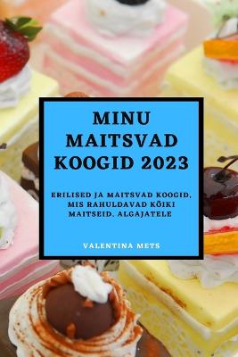 Minu maitsvad koogid 2023