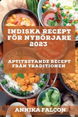 Indiska recept foer nyboerjare 2023