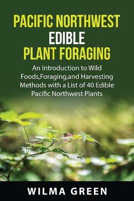 Pacific nothwest Edible Plant Foraging