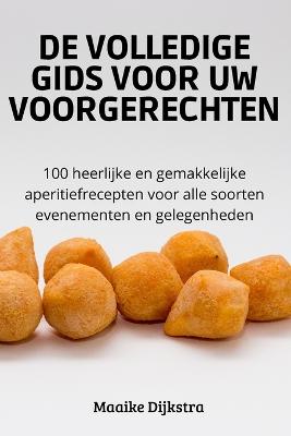 de Volledige Gids Voor Uw Voorgerechten