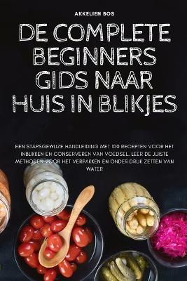 de Complete Beginners Gids Naar Huis in Blikjes