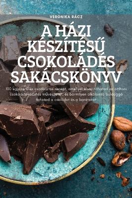 A Hazi Keszites&#368; Csokolades Sakacskoenyv