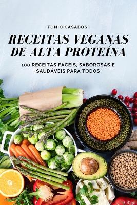 Receitas Veganas de Alta Proteina