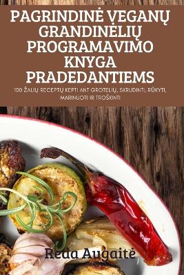 Pagrindine Vegan&#370; Grandineli&#370; Programavimo Knyga Pradedantiems