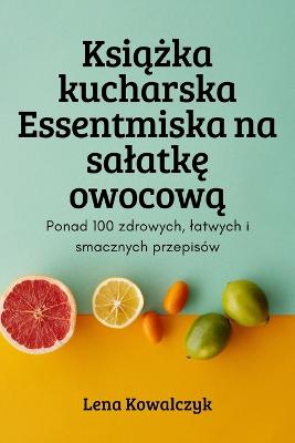 Ksi&#261;&#380;ka kucharska Essentmiska na salatk&#281; owocow&#261;