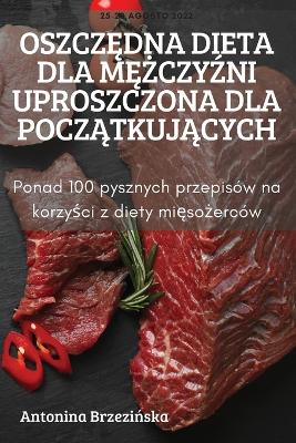 Oszcz&#280;dna Dieta Dla M&#280;&#379;czy&#377;ni Uproszczona Dla Pocz&#260;tkuj&#260;cych