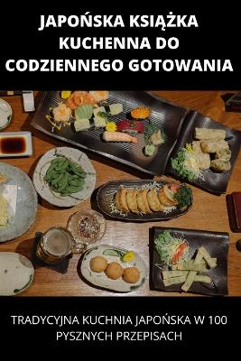 JapoNska KsiAZka Kuchenna Do Codziennego Gotowania