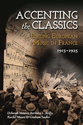 Accenting the Classics: Editing European Music in France, 1915-1925