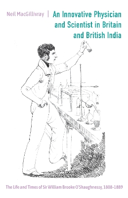 An Innovative Physician and Scientist in Britain and British India