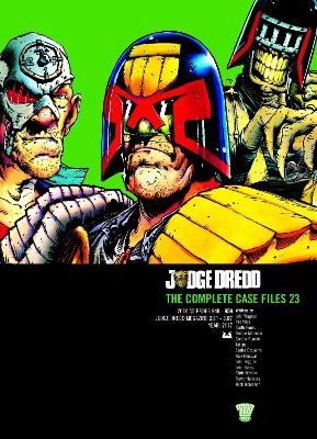 Judge Dredd: The Complete Case Files 23