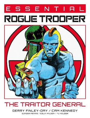 Essential Rogue Trooper: The Traitor General