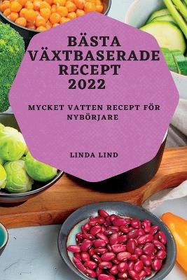 Baesta Vaextbaserade Recept 2022