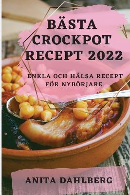 Baesta Crockpot Recept 2022