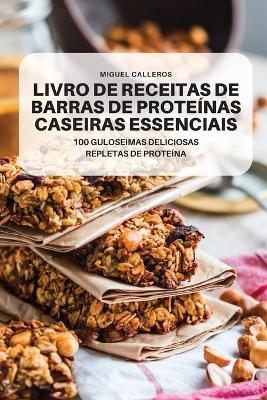 Livro de Receitas de Barras de Proteinas Caseiras Essenciais