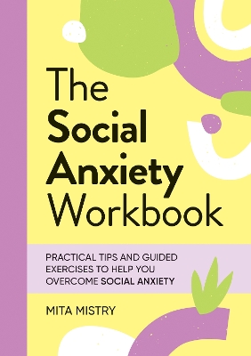 The Social Anxiety Workbook