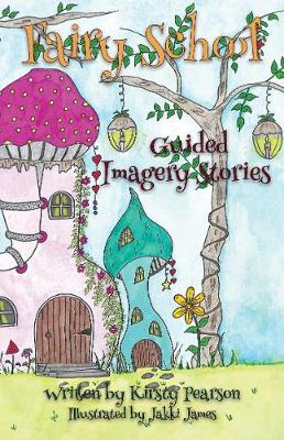 Fairy School Guided Imagery Stories