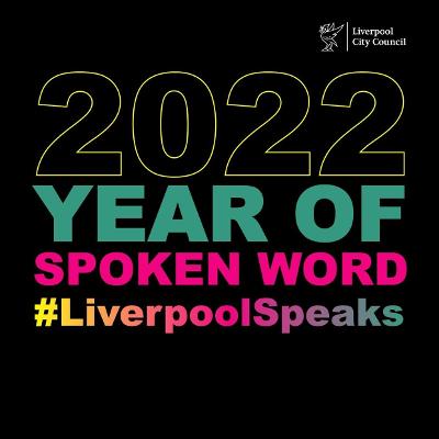 The Liverpool Year Of Spoken Word 2022