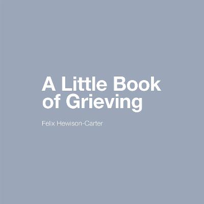 A Little Book of Grieving