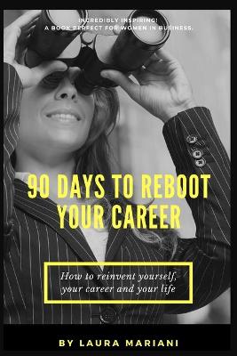 90 Days To Reboot Your Career