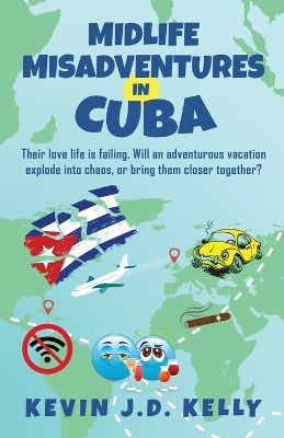 Midlife Misadventures in Cuba