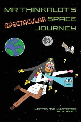 Mr Thinkalot's Spectacular Space Journey