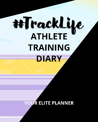 #TrackLife - Athlete Training Diary