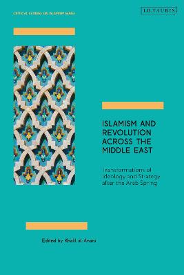 Islamism and Revolution Across the Middle East