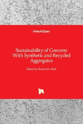 Sustainability of Concrete With Synthetic and Recycled Aggregates