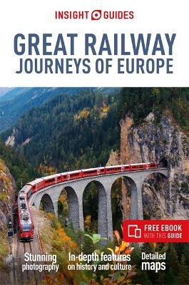 Insight Guides Great Railway Journeys of Europe: Travel Guide with eBook