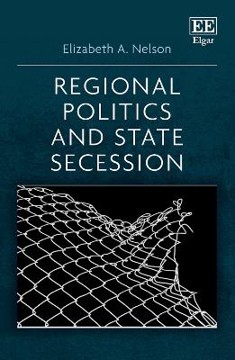 Regional Politics and State Secession