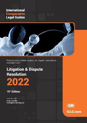 International Comparative Legal Guide - Litigation & Dispute Resolution 2022