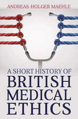 Short History of British Medical Ethics