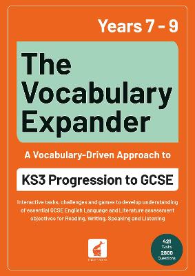 Vocabulary Expander: KS3 Progression to GCSE for Years 7 to 9